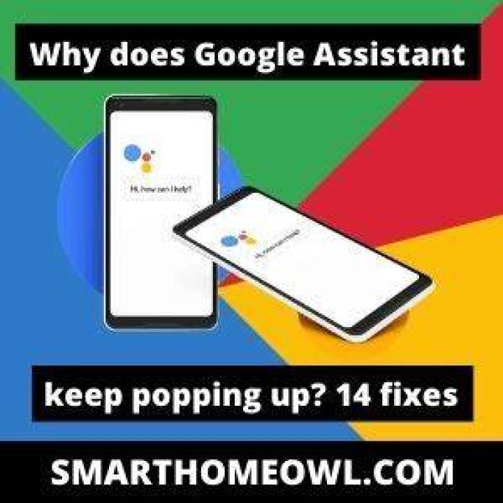 Why does Google App keep popping up?